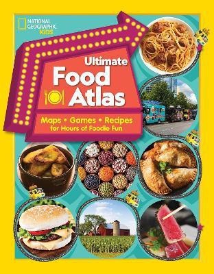 Ultimate Food Atlas(English, Paperback, National Geographic Kids)