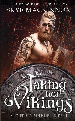 Taking Her Vikings(English, Paperback, MacKinnon Skye)