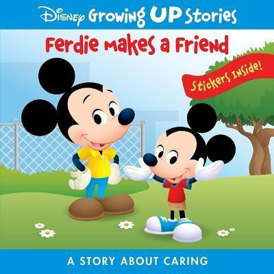 Disney Growing Up Stories: Ferdie Makes a Friend a Story about Caring(English, Paperback, Pi Kids)