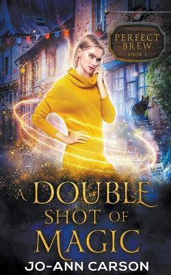 A Double Shot of Magic(English, Paperback, Carson Jo-Ann)