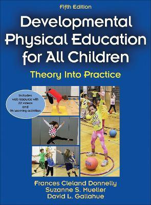 Developmental Physical Education for All Children(English, Hardcover, Cleland Donnelly Frances)