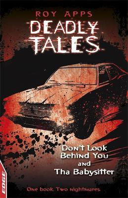 EDGE: Deadly Tales: Dont Look Behind You and The Babysitter(English, Paperback, Apps Roy)