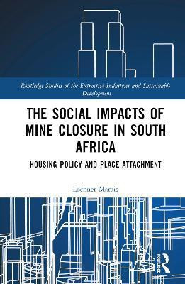 The Social Impacts of Mine Closure in South Africa(English, Hardcover, Marais Lochner)
