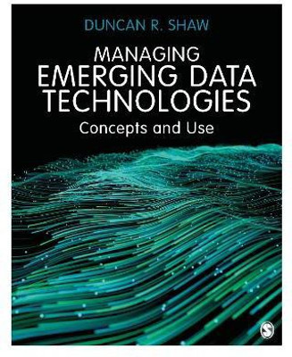 Managing Emerging Data Technologies(English, Paperback, Shaw Duncan R.)