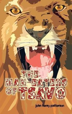 The Man-Eaters of Tsavo(English, Hardcover, Patterson John Henry)