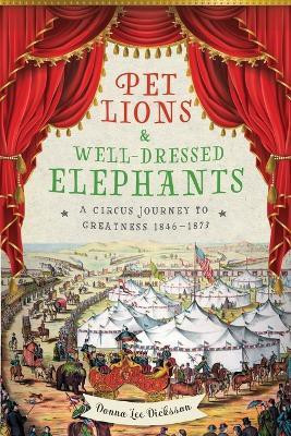 Pet Lions & Well-Dressed Elephants(English, Paperback, Dicksson Donna Lee)