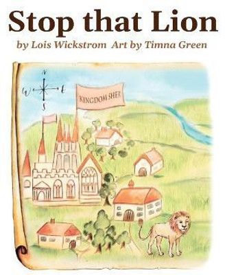 Stop That Lion (8 x 10 hardcover)(English, Hardcover, Wickstrom Lois)