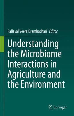 Understanding the Microbiome Interactions in Agriculture and the Environment(English, Hardcover, unknown)