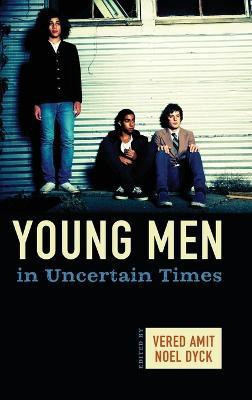 Young Men in Uncertain Times(English, Hardcover, unknown)