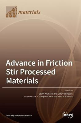 Advance in Friction Stir Processed Materials(English, Hardcover, unknown)