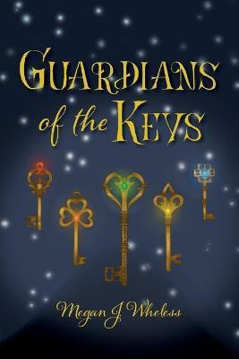 Guardians of the Keys(English, Paperback, Wheless Megan)