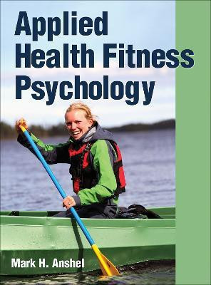 Applied Health Fitness Psychology(English, Hardcover, Anshel Mark)