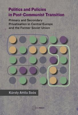 Politics and Policies in Post-Communist Transition(English, Electronic book text, Soos Karoly Attila)