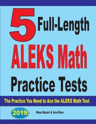 5 Full Length ALEKS Math Practice Tests(English, Paperback, Nazari Reza)
