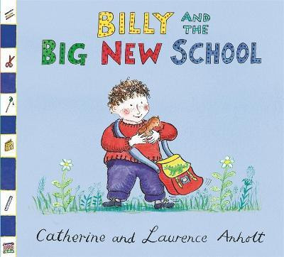 Anholt Family Favourites: Billy and the Big New School(English, Paperback, Anholt Laurence)