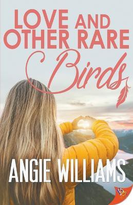 Love and Other Rare Birds(English, Paperback, Williams Angie)