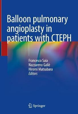 Balloon pulmonary angioplasty in patients with CTEPH(English, Hardcover, unknown)