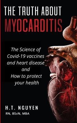 The truth about Myocarditis(English, Paperback, Nguyen H T)