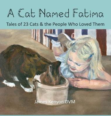 A Cat Named Fatima(English, Hardcover, Kenyon James)