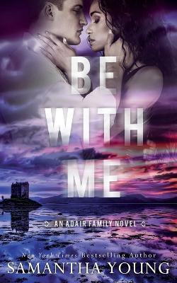 Be with Me(English, Book, Young Samantha)