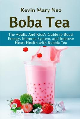 Boba Tea(English, Paperback, Neo Kevin Mary)