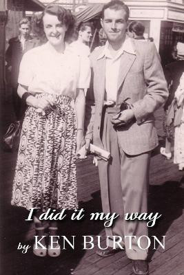 I Did It My Way(English, Paperback, Burton Ken)