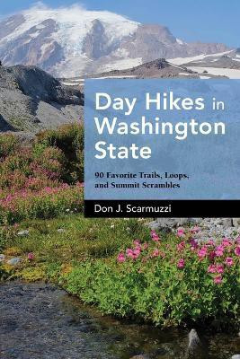 Day Hikes in Washington State(English, Paperback, Scarmuzzi Don J.)