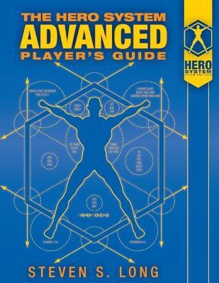 HERO System Advanced Player's Guide(English, Paperback, Long Steven S)
