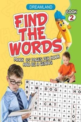 Find the Words Part - 2  - Mark 6 - 7 Pages Per Hour and be a Genius : Book - 2(English, Paperback, unknown)