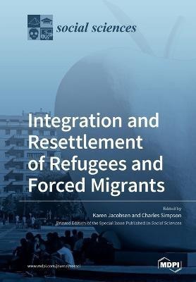 Integration and Resettlement of Refugees and Forced Migrants(English, Paperback, unknown)