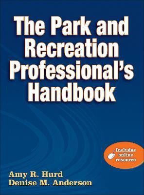 The Park and Recreation Professional's Handbook(English, Hardcover, Hurd Amy R.)