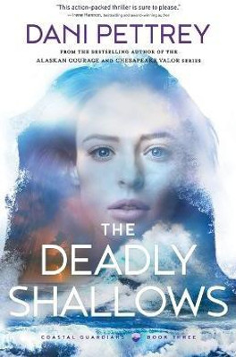 The Deadly Shallows(English, Paperback, Pettrey Dani)