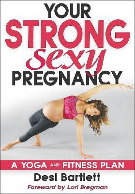 Your Strong, Sexy Pregnancy(English, Paperback, Bartlett Desi)