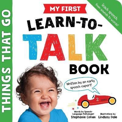 My First Learn-to-Talk Book: Things That Go(English, Board book, Cohen Stephanie)