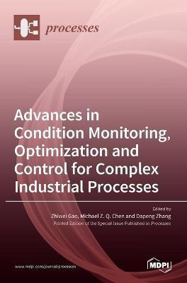 Advances in Condition Monitoring, Optimization and Control for Complex Industrial Processes(English, Hardcover, unknown)