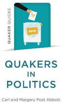 Quaker Quicks - Quakers in Politics(English, Paperback, Abbott Carl, Margery Post)