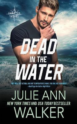 Dead in the Water(English, Paperback, Walker Julie Ann)