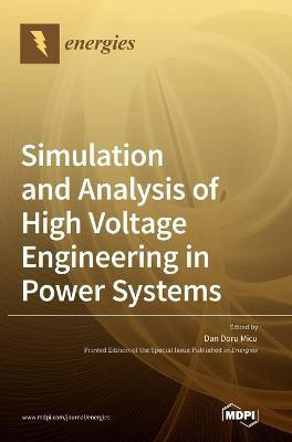 Simulation and Analysis of High Voltage Engineering in Power Systems(English, Hardcover, unknown)