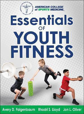 Essentials of Youth Fitness(English, Hardcover, American College of Sports Medicine Avery)