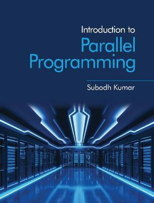 Introduction to Parallel Programming(English, Paperback, Kumar Subodh)