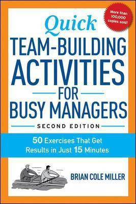 Quick Team-Building Activities for Busy Managers(English, Paperback, Miller Brian)