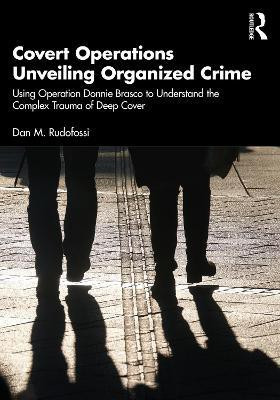 Covert Operations Unveiling Organized Crime(English, Paperback, Rudofossi Daniel M.)