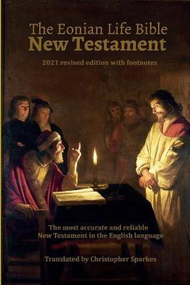 The Eonian Life Bible New Testament(English, Paperback, Speakes Christopher)