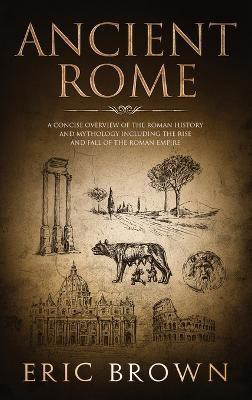 Ancient Rome(English, Hardcover, Brown Eric)
