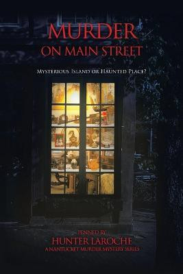 Murder on Main Street(English, Paperback, Laroche Hunter)