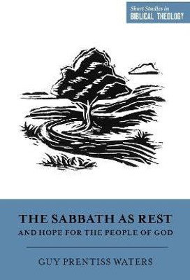 The Sabbath as Rest and Hope for the People of God(English, Paperback, Waters Guy Prentiss)