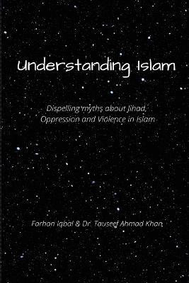 Understanding Islam(English, Paperback, Ahmad Khan Tauseef Dr)