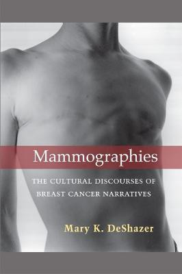 Mammographies(English, Paperback, DeShazer Mary K.)