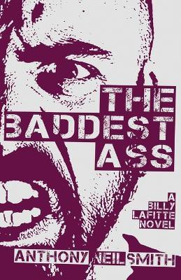 The Baddest Ass(English, Paperback, Smith Anthony Neil)