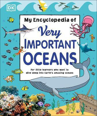 My Encyclopedia of Very Important Oceans(English, Hardcover, DK)